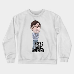 Louis Theroux Inspired Illustration Have a Weird Weekend Crewneck Sweatshirt